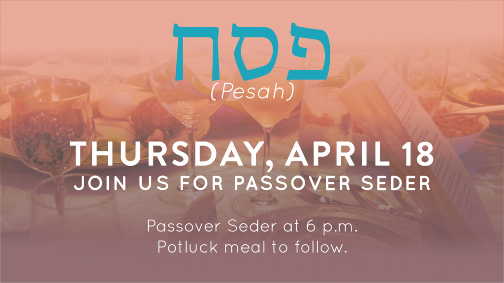 Seder (Passover) Meal and Potluck Terra Nova Church Saratoga